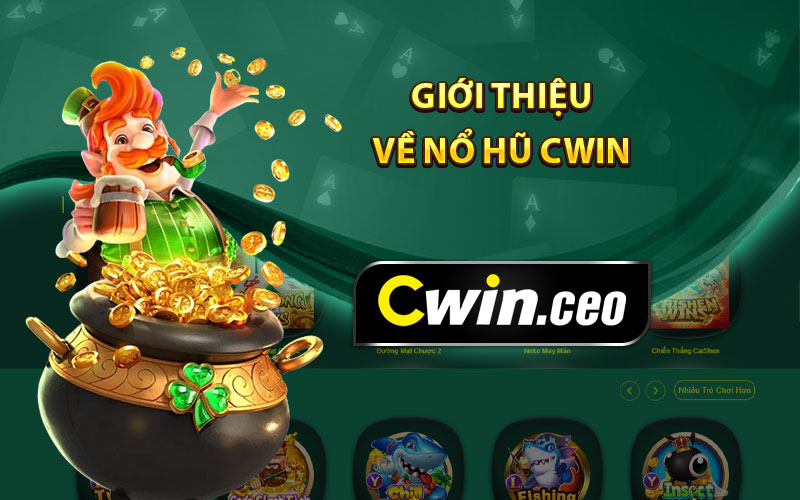 Giới thiệu về nổ hũ Cwin